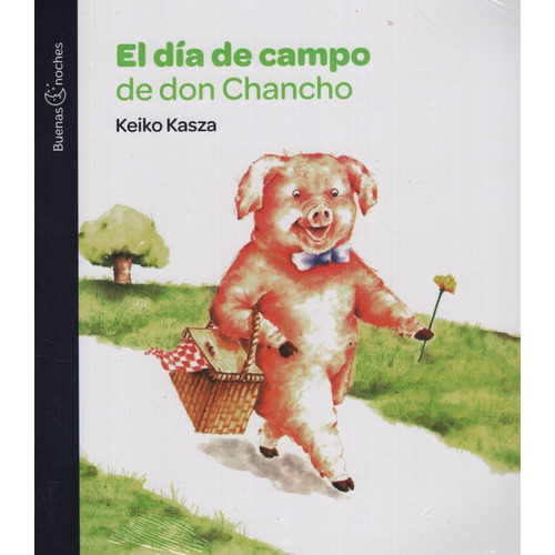 El Dia De Campo De Don Chancho - Buenas Noches, de KASZA, KEIKO. Editorial Norma, tapa blanda en español, 2020