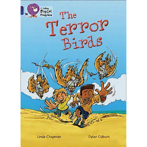 Terror Birds,the - Band 8/band 16 - Big Cat Progress, De Chapman, Linda. Editorial Harper Collins Publishers Uk En Inglés