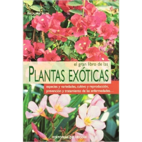 Plantas Exoticas El Gran Libro De Las