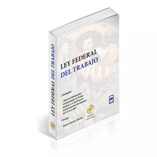 Ley Federal Del Trabajo 2024 Bolsillo. Salario Mínimos Vigentes. Tablas De Enfermedades E Incapacidades De Trabajo Basadas En La Clasificación Internacional De Enfermedades (cie-11) De La Oms