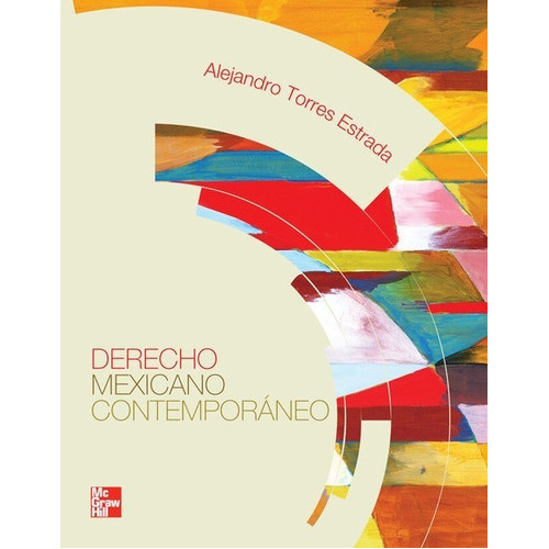 Derecho Mexicano Contemporaneo. Bachillerato, De Torres Estrada, Alejandro. Editorial Mc Graw Hill, Tapa Blanda En Español, 2012