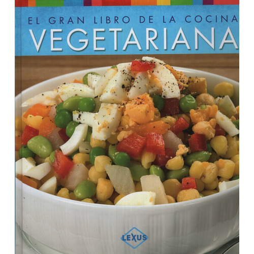 El Gran Libro De La Cocina Vegetariana / Lexus