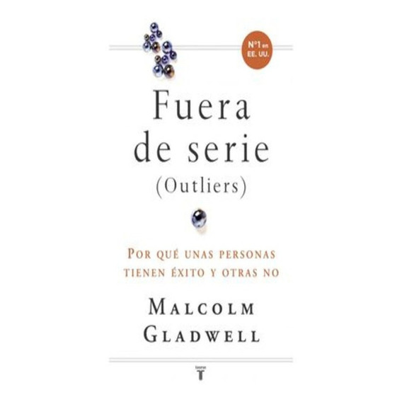 Fuera De Serie ( Outliers ) - Malcolm Gladwell