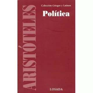 Política, De Aristóteles. Editorial Losada En Español
