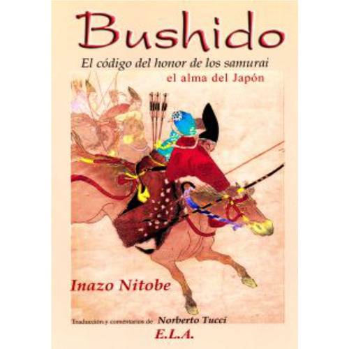 Bushido.: El Código De Honor De Los Samurái / 5 Ed., De Inazo Nitobe. Editorial Ela (ediciones Libreria Argentina), Tapa Blanda En Español, 1