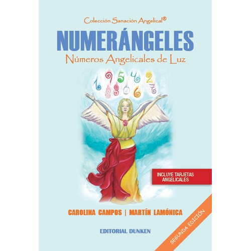 NUMERANGELES - NUMEROS ANGELICALES DE LUZ, de Carolina Campos. Editorial Dunken, tapa blanda en español, 2020