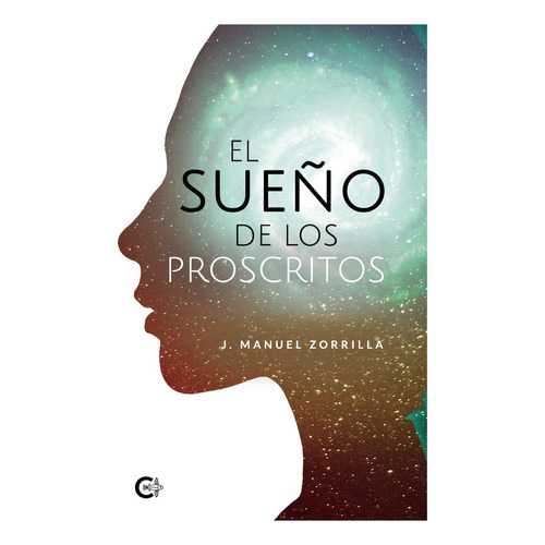 El Sueño De Los Proscritos, De Zorrilla , J. Manuel.., Vol. 1.0. Editorial Caligrama, Tapa Blanda, Edición 1.0 En Español, 2020