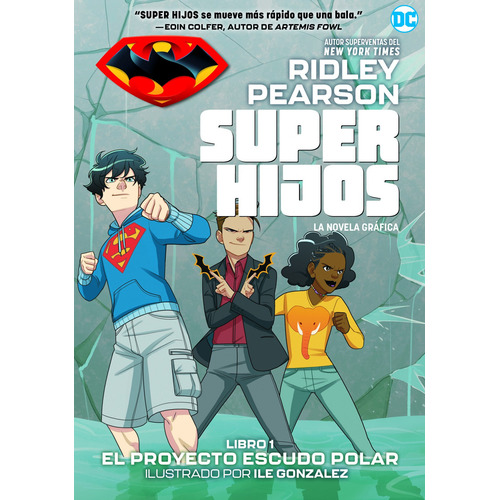 Superhijos: El Proyecto Escudo Polar- Pearson, Ridley- *