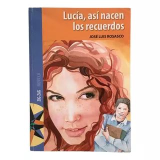 Lucía, Así Nacen Los Recuerdos / José Luis Rosasco