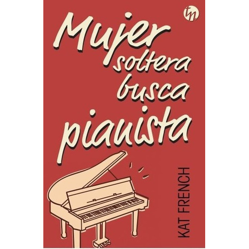 Mujer Soltera Busca Pianista - French, Kat, De French, Kat. Editorial Harlequin Iberica En Español