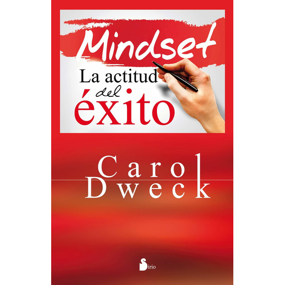 Carol Dweck-mindset. La Actitud Del Exito