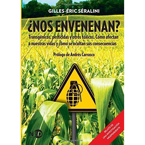 Nos Envenenan Transgenicos Pesticida - Seralini Gilles - #l