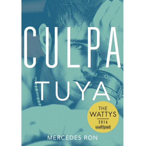 Culpa Tuya (culpables 2) | Mercedes Ron