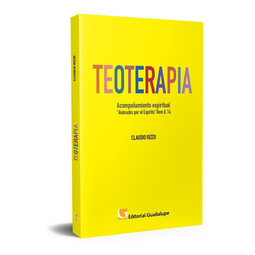 Teoterapia - Acompañamiento Espiritual - Rizzo - Guadalupe