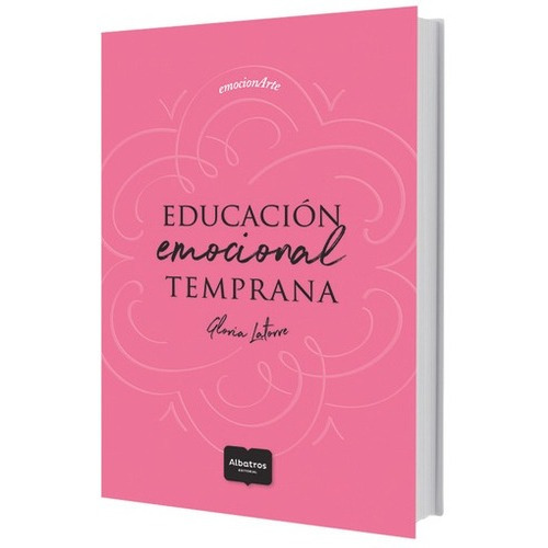 Educacion Emocional Temprana - Gloria Latorre Libro Original