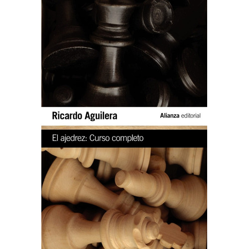 El Ajedrez, Ricardo Aguilera, Ed. Alianza