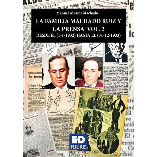 La Familia Machado Ruiz Y La Prensa Vol2 Desde 1932 - 1933, De Álvarez Machado, Manuel. Editorial Ediciones Rilke, Tapa Blanda En Español