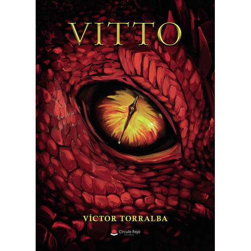 Vitto: No aplica, de Torralba Sánchez , Víctor.. Serie 1, vol. 1. Grupo Editorial Círculo Rojo SL, tapa pasta blanda, edición 1 en español, 2022