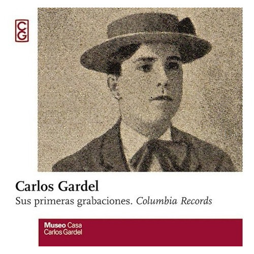 Sus Primeras Grabaciones - Gardel Carlos (cd