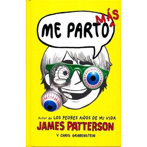 Me Parto Mas. James Patterson. Editorial La Galera En Español. Tapa Dura
