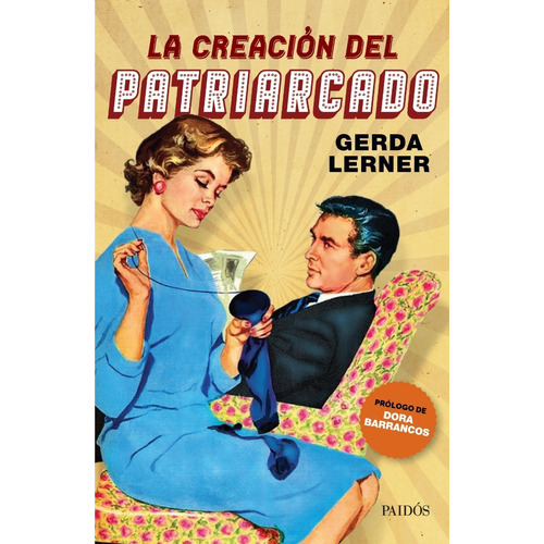La Creacion Del Patriarcado - Gerda Lerner - Paidos - Libro
