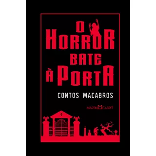O Horror Bate À Porta: Contos Macabros, De Lovecraft, Howard Phillips. Editora Martin Claret Ltda, Capa Dura Em Português, 2019