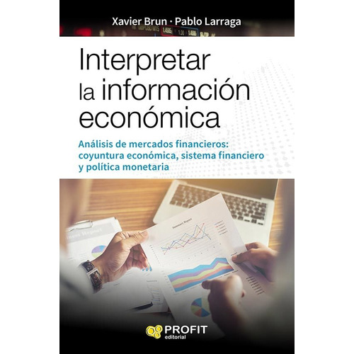 Interpretar La Informacion Economica - P.larraga - Profit