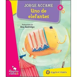 Uno De Elefantes, De Accame, Jorge. Editorial El Gato De Hojalata, Tapa Tapa Blanda En Español