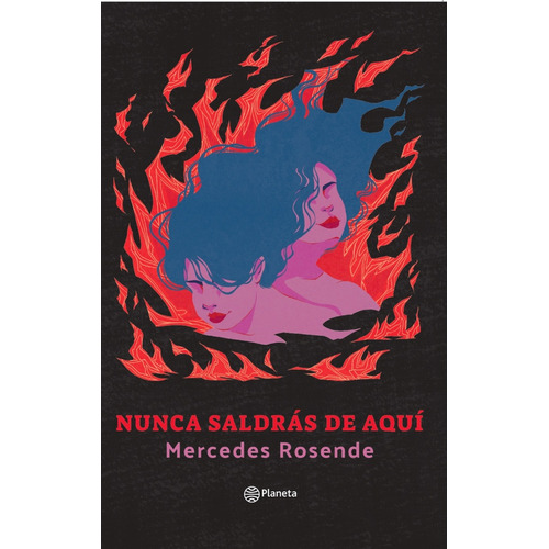 Nunca Saldrás De Aquí, De Mercedes Rosende. Editorial Planeta, Tapa Blanda, Edición 1 En Español