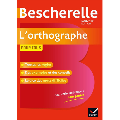 Bescherelle L Orthographe Pour Tous, De Serge Kannas. Editorial Hatier En Francés