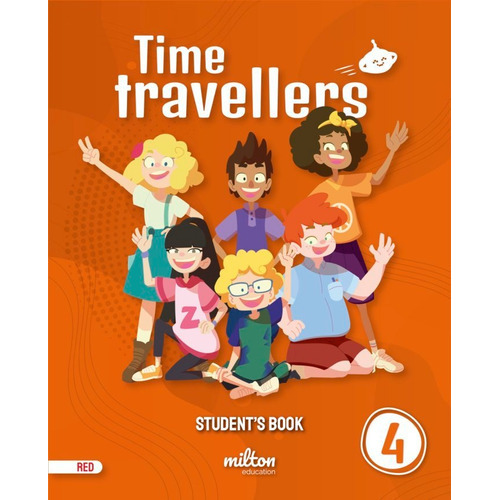 Time Travellers 4 Red Student's Book English 4 Primaria, De Emmons, Casey. Editorial Milton Education, Tapa Blanda En Inglés