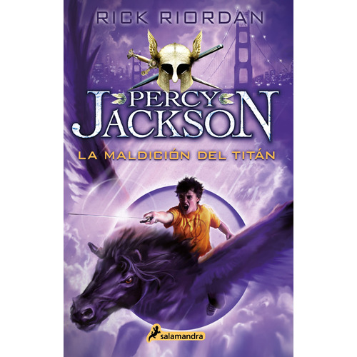 La maldición del Titán ( Percy Jackson y los dioses del Olimpo 3 ), de Riordan, Rick. Serie Percy Jackson y los dioses del Olimpo Editorial Salamandra, tapa blanda en español, 2020