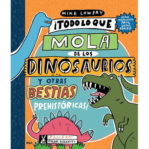 Libro Todo Lo Que Mola De Los Dinosaurios Y Otras Bestias...