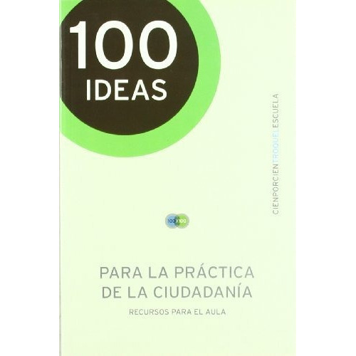 100 Ideas Para La Practica Ciudadana, De Escuela. Serie Abc, Vol. Abc. Editorial Troquel, Tapa Blanda, Edición Abc En Español, 1