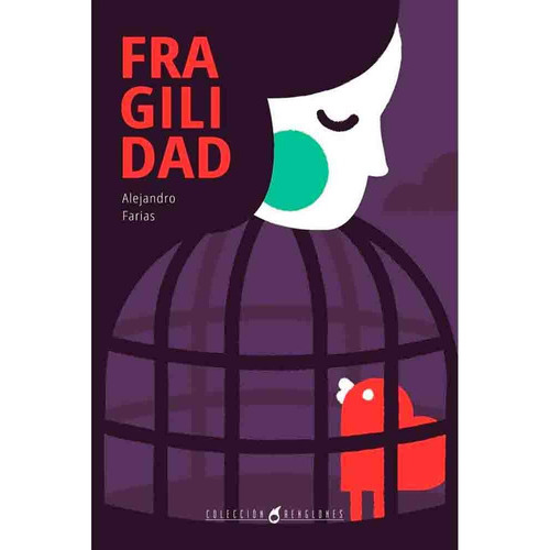 Fragilidad, de Alejandro Farias. Editorial Loco Rabia, tapa blanda en español, 2022