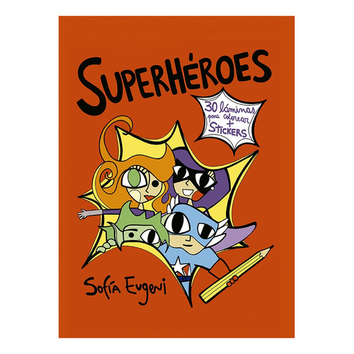 Superheroes - 30 Laminas Para Colorear + Stickers