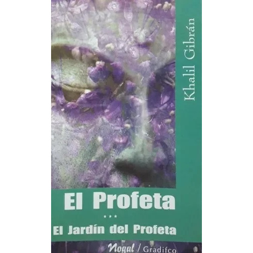 Khalil Gibrán - El Profeta | El Jardín Del Profeta -