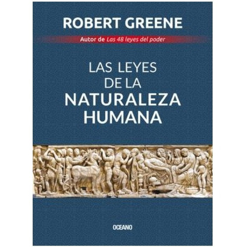 Las leyes de la naturaleza, de Robert Greene. Editorial Oceano, tapa blanda en español, 2019