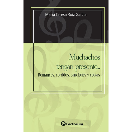 Muchachos Tengan Presente..., De María Teresa Ruíz García. En Español