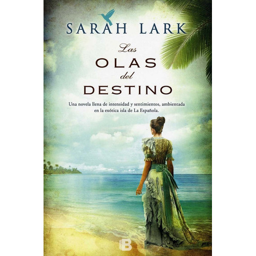 Las Olas Del Destino, De Lark, Sarah. Serie Ediciones B Editorial Ediciones B, Tapa Blanda En Español, 2014