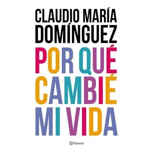 Por Que Cambie Mi Vida - Claudio Maria Dominguez
