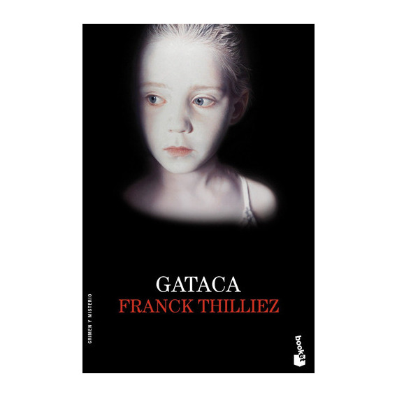 Gataca - Franck Thilliez, De Franck Thilliez. Editorial Booket En Español