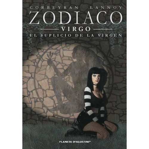 Libro Zodíaco  06 Virgo: El Suplicio De La Virgen, De Eric Corbeyran. Editorial Pla Deagostini En Español