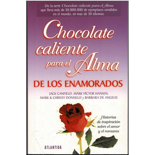 Chocolate Caliente Para El Alma De Los Enamorados -atlantida, De Jack Canfield. Editorial Atlántida, Tapa Blanda En Español, 2014