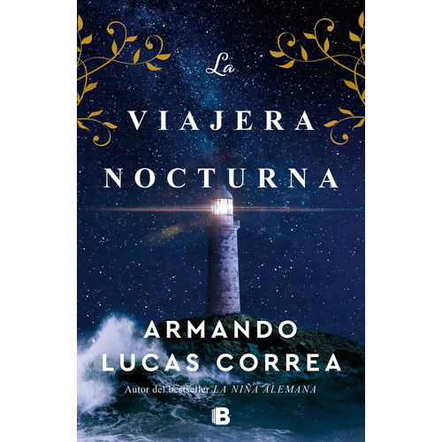 Libro La Viajera Nocturna - Armando Lucas Correa - Ediciones B