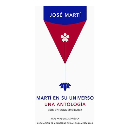 Libro Martí En Su Universo. Una Antología - Jose Marti
