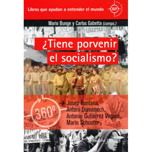¿Tiene porvenir el socialismo?, de Bunge, Mario. Serie 360° Claves Contemporáneas Editorial Gedisa en español, 2015