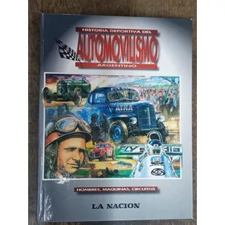 Historia Deportiva Del Automovilismo Argentino * 4 Tomos * 