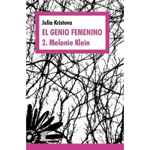 Genio Femenino 2. Melanie Klein, El, De Kristeva, Julia. Editorial Paidós En Español