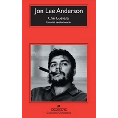 Che Guevara - John Lee Anderson